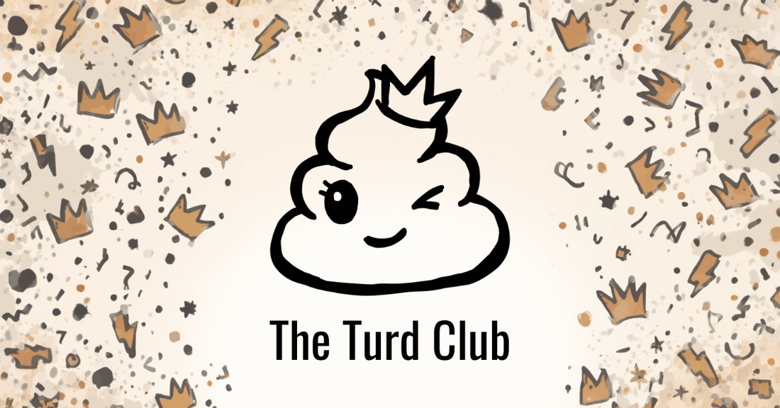 What Is The Turd Club? Welcome to the Original Poop Club