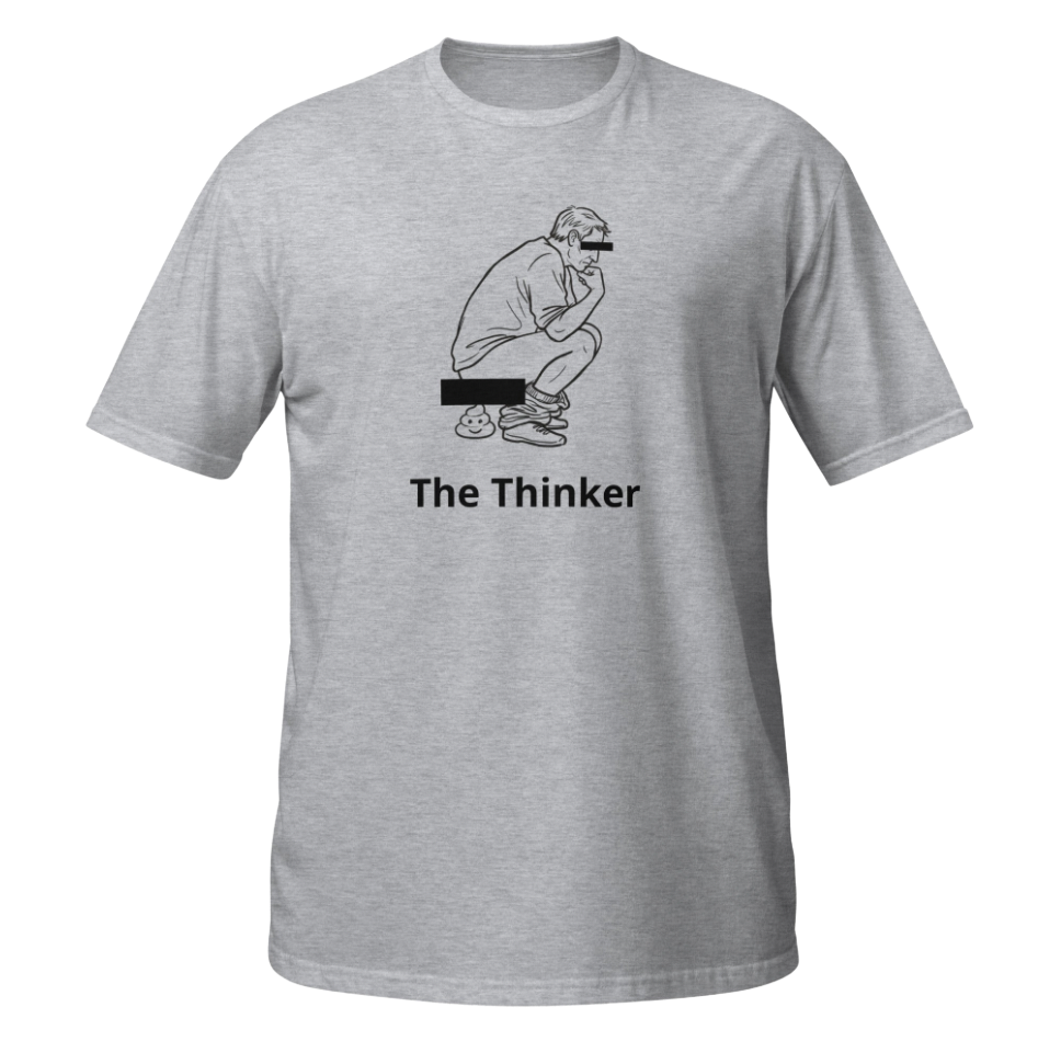 The Thinker Funny Graphic T-Shirt | The Turd Club