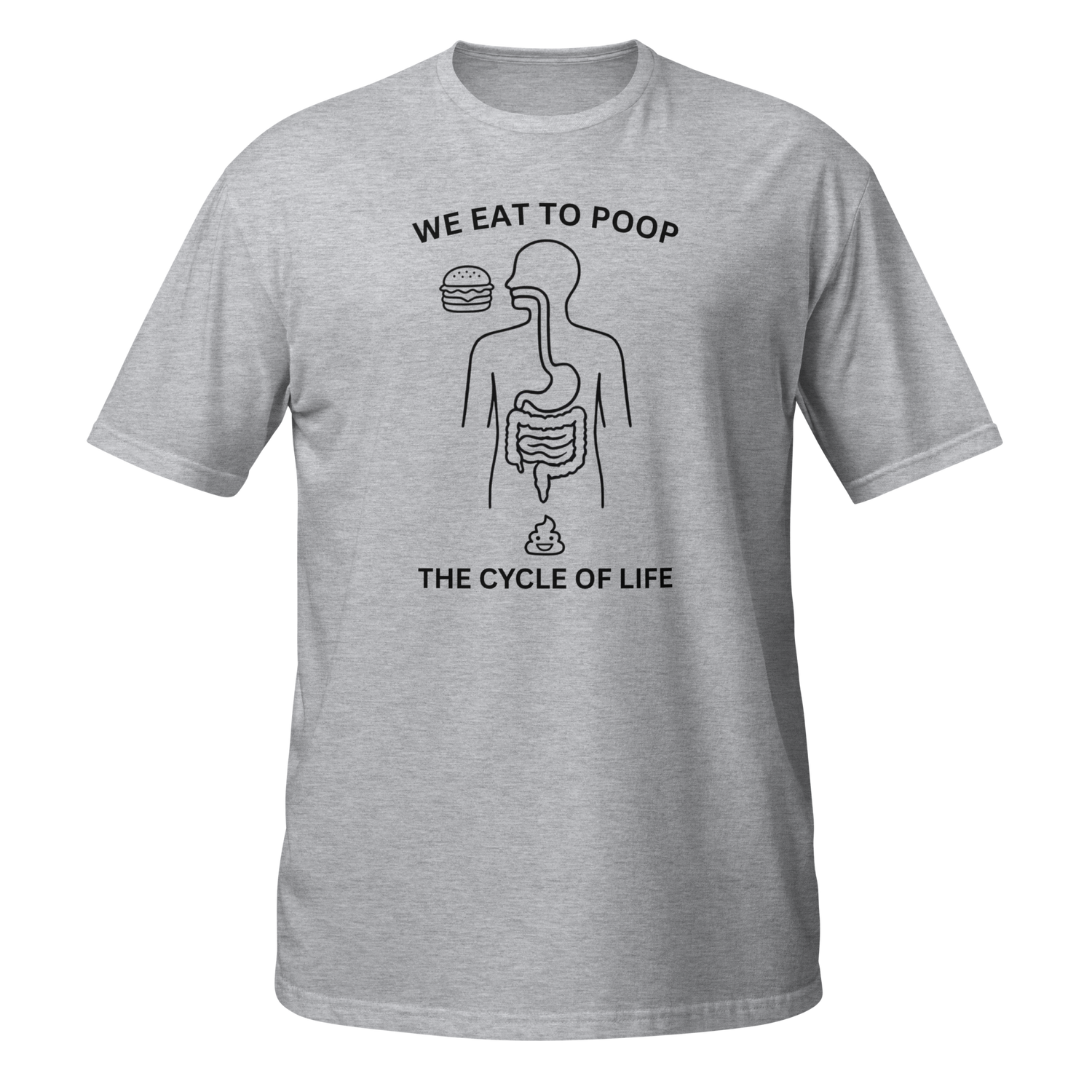 We Eat To Poop Funny Graphic T-Shirt | The Turd Club