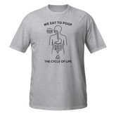 We Eat To Poop Funny Graphic T-Shirt | The Turd Club